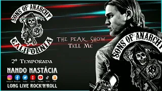 The Peak Show - Tell Me (Sons Of Anarchy 2⁰ Temporada - 08/09/2009 à 01/12/2009)