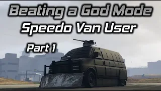 GTA Online: Beating a God Mode Speedo Van User at His Own Game (Part 1)