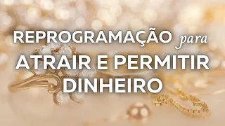 REPROGRAMAÇÃO para ATRAIR e  PERMITIR dinheiro | 8 horas | Tela escura após 20 min