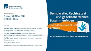 Debatte: Demokratie, Rechtsstaat und gesellschaftliches Zusammenleben menschenrechtlich denken