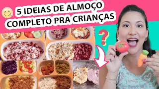 5 IDEIAS DE ALMOÇO COMPLETO PARA CRIANÇAS | SABOROSO E RICO EM NUTRIENTES