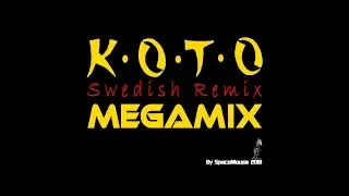 Koto - Swedish Remix Megamix (By SpaceMouse) [2018]