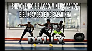 Dally  - Shevchenko e Elloco, Maneiro na Voz, Biel Xcamoso e Mc Balakinha - Coreogrfia Styllu Dance