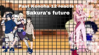 Past Konoha 12 reacts to Sakura’s future | Luna Gacha