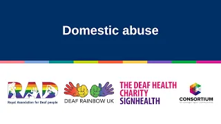 RAD | Deaf Rainbow UK | SignHealth: Domestic abuse