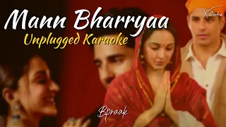 Mann Bharryaa 2.0 | Unplugged Karaoke | Shershaah | B Praak