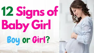 12 Signs of Having a Baby Girl | Early Signs of Baby Girl | Signs and Symptoms of Baby Girl