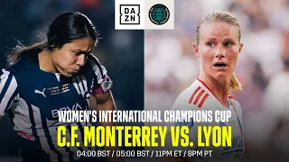 C.F. Monterrey vs. Olympique Lyonnais (2022 Women's International Champions Cup Final)