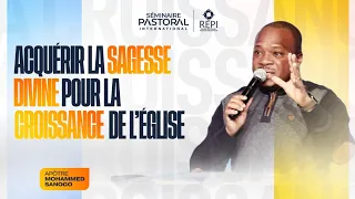 Apôtre Mohammed SANOGO - ACQUÉRIR LA SAGESSE DIVINE POUR LA CROISSANCE DE L'ÉGLISE
