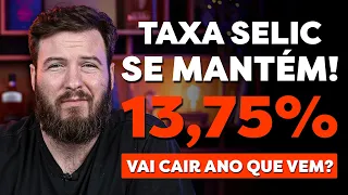 URGENTE! TAXA SELIC MANTÉM EM 13,75% | TAXA SELIC VAI CAIR EM 2023?