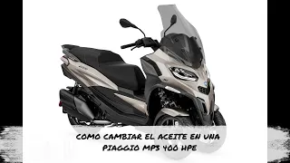 COMO CAMBIAR EL ACEITE A UNA PIAGGIO MP3 400 HPE