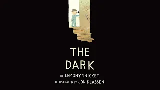 The Dark by Lemony Snicket - Kids Book Read Aloud (High Quality)