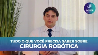 Dr. José Alfredo Sadowski  - Tudo o que você precisa saber sobre cirurgia robótica