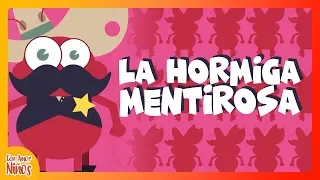 La Hormiga Mentirosa - Con Amor A Los Niños