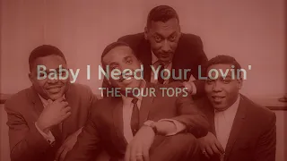 Baby I Need Your Lovin' THE FOUR TOPS  (with lyrics)