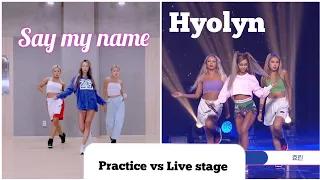 김효정Hyolyn - 'Say my name'   Practice vs Live stage