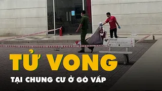 Điều tra vụ người đàn ông tử vong tại chung cư ở Gò Vấp