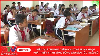 STV - Hiệu quả chương trình Chương trình MTQG phát triển KT-XH vùng đồng bào dân tộc thiểu số