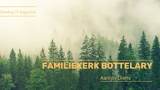 FamilieKerk Bottelary l Sondag 13 Augustus