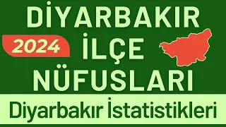 DİYARBAKIR NÜFUSU 2024 - Sıralı Diyarbakır İlçe Nüfusları - Diyarbakırlılar En Çok Nerede Yaşıyor?