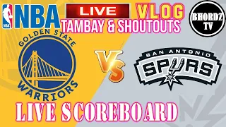 GOLDEN STATE WARRIORS vs SAN ANTONIO SPURS | PLAY BY PLAY | SCOREBOARD | BHORDZ TV LIVE VLOG