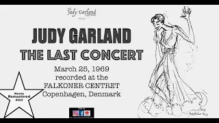 JUDY GARLAND - The Last Concert - Falkoner Centret - Copenhagen, Denmark March 25, 1969