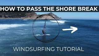 How to Go Through the Shore Break - Windsurfing Tutorial