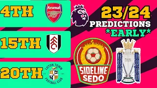 My *EARLY* 23/24 Premier League Predictions