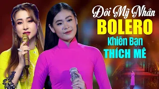 Liên Khúc Bolero Quỳnh Như - Thục Trinh | Đôi Mỹ Nhân Bolero Khiến Bạn Thích Mê Vì Giọng Hát Quá Hay