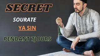 SECRET (SOURATE YA SIN )   PENDANT 7JOURS