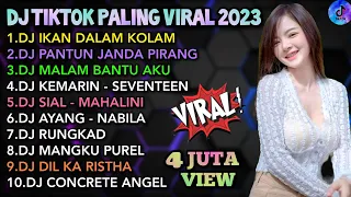 DJ TIKTOK PALING VIRAL 2023 - DJ IKAN DALAM KOLAM | DJ PANTUN JANDA PIRANG | REMIX FULL ALBUM