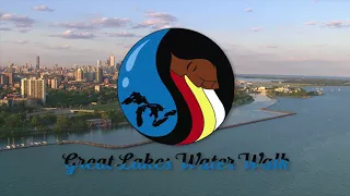 Great Lakes Water Walk - Why We Walk - Revised August 2017