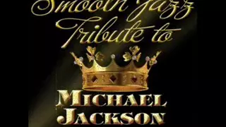 Man In The Mirror - Michael Jackson Smooth Jazz Tribute