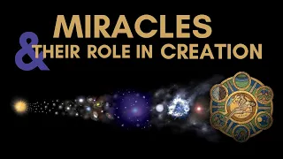 Miracles and their Role in Creation