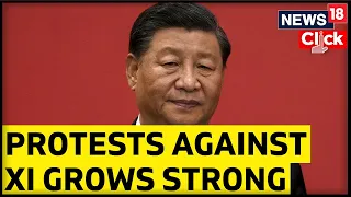 China Mass Protests News | China News Today | Protestors Urge Xi To Resign | English News | News18