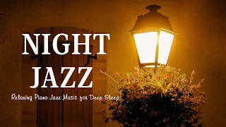 Relaxing of Night Jazz Piano Music - Tender Jazz Instrumental Music - Calm Jazz Background Music