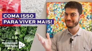 O que comer para viver mais? Isso você PRECISA saber sobre alimentação!