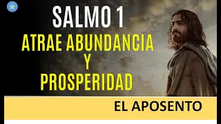 SALMO 1 - PARA ATRAER PROSPERIDAD Y ABUNDANCIA