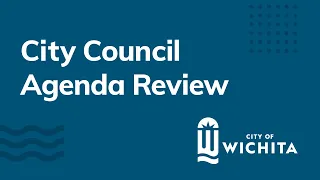 Wichita City Council Agenda Review March 29, 2024