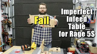 Imperfect Infeed Table for Evolution Rage 5S Table Saw