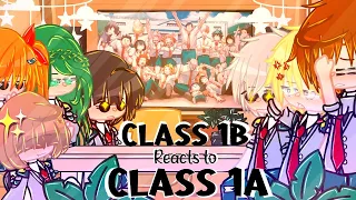 Class 1B Reacts To Class 1A ||BNHA/MHA||.!Tiktoks!.||⚠️FW⚠️||PART 2||