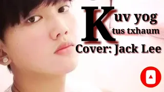 Kuv yog tus txhaum-tub lis cover by: Jack Lee.