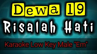 Risalah Hati - Dewa 19 (karaoke nada rendah pria)