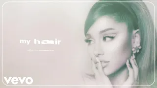 Ariana Grande - my hair (Official Audio)