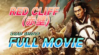 SUB INDO | RED CLIFF (赤壁) | Film keren action china full movie