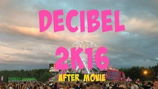 Decibel 2016 || The Aftermovie || HQ