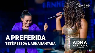 A Preferida - Circuito Musical (versão Adna Santana feat. Tetê Pessoa - Acústico)