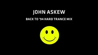 John Askew - Back to '94 Hard Trance Mix