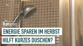 Energiesparen durch kürzeres Duschen? | die Ratgeber