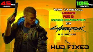 Cyberpunk 2077 Patch 2.11 LukeFz FSR 3 Frame Generation Mod + Tutorial - HUD/UI Fixed